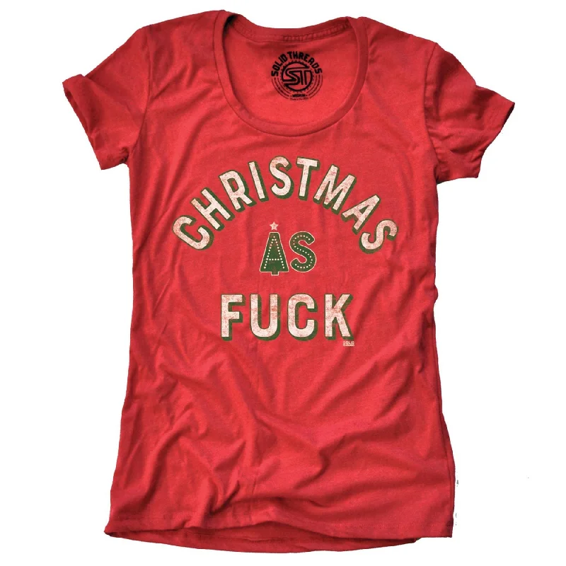 Women's Christmas As Fuck T-shirt