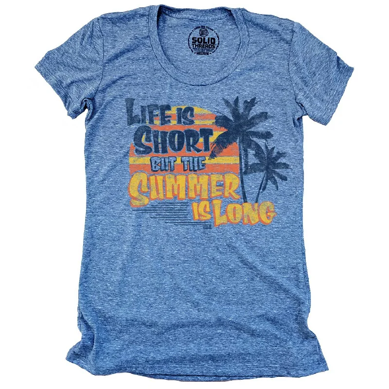 Women's Life is Short But the Summer is Long T-Shirt