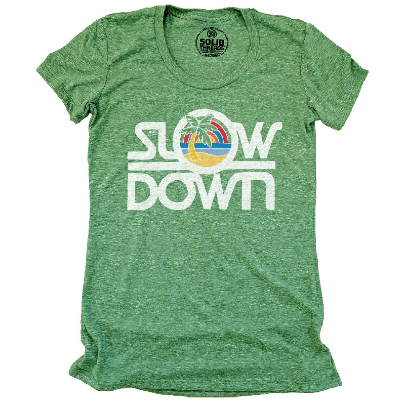 Women's Slow Down T-shirt