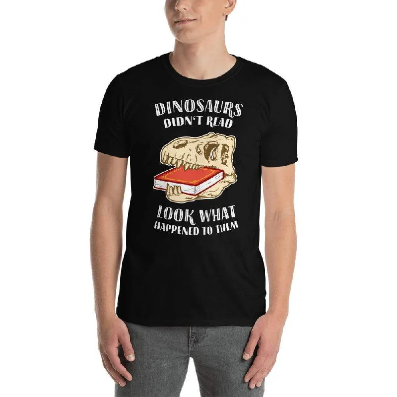 Dinosaurs Didn't Read - Look What Happened To Them - Premium T-Shirt Denim Fabric Leather Fabric Suede Fabric Dinosaurs Didn't Read - Look What Happened To Them - Premium T-Shirt Denim Fabric Leather Fabric Suede Fabric