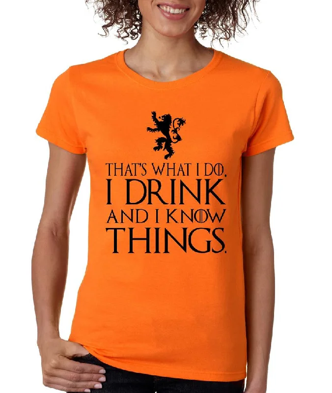 That What I Do I Drink And I Know Things womens t-shirt Basic T-Shirt Crew Neck Short Sleeve
