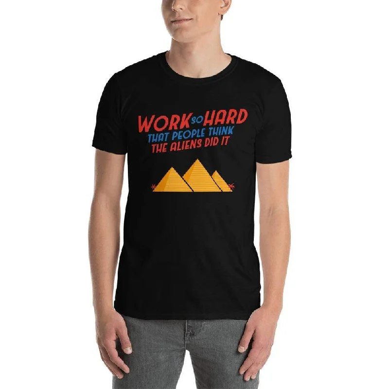 Work So Hard That People Think The Aliens Did It - Premium T-Shirt Print Jacquard Patchwork